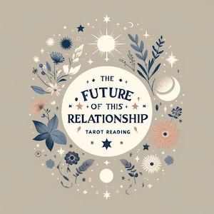 The Future of This Relationship Tarot Reading: Insightful Guidance on Your Relationship’s Path & Potential, Same Day, In-Depth 400+ Words