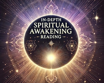 In-Depth Spiritual Awakening Reading: Navigating Your Path to Enlightenment - Psychic Insight - Divine Wisdom - 3000+ Word PDF
