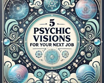 May include: A square graphic print featuring the text 5 PSYCHIC VISIONS FOR YOUR NEXT JOB in the center. The design includes blue and cream swirling patterns, four circular orbs with distinct symbols, and a compass-like icon at the bottom.