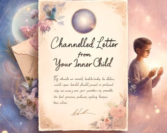 Heal and Embrace: Channelled Letter from Your Inner Child - Deep Emotional Connection and Healing Delivered Same Day, 400+ Words