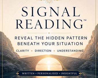 SIGNAL READING – Reveal the Hidden Pattern Beneath Your Situation, 3000 Word PDF