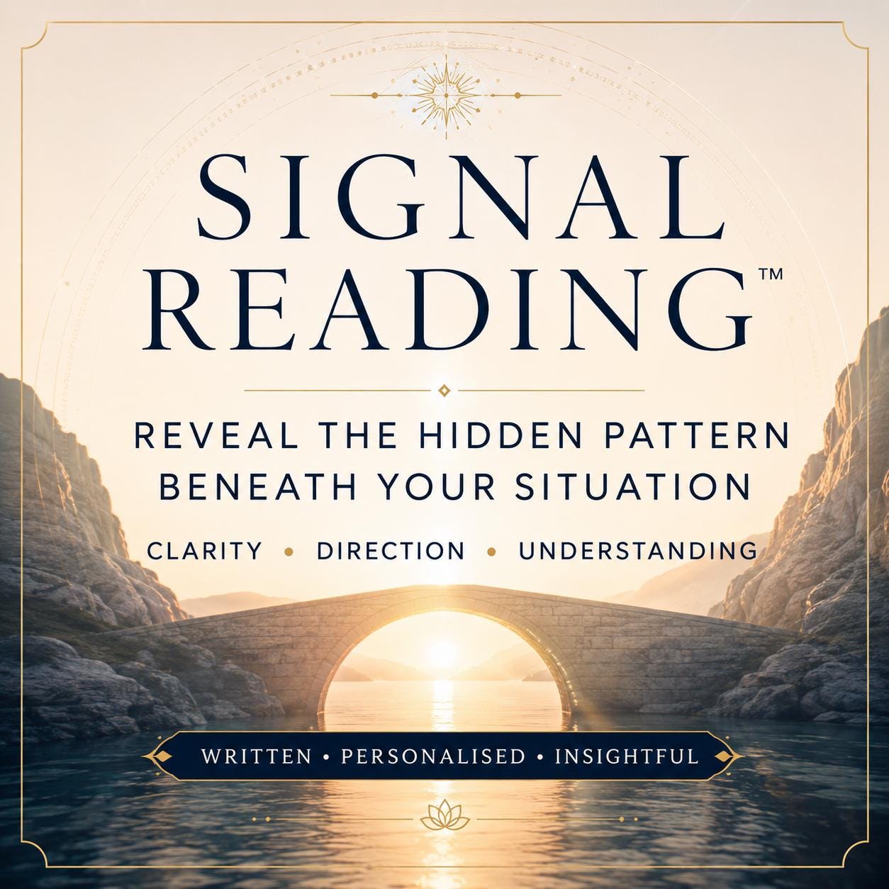 SIGNAL READING – Reveal the Hidden Pattern Beneath Your Situation