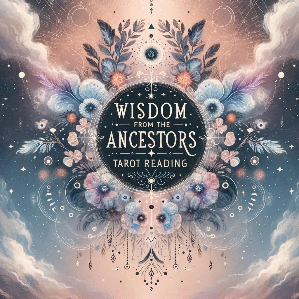 Wisdom from the Ancestors Tarot Reading - Same Day - Ancestral Guidance for Your Path - Pure, Insightful, Detailed, & In-depth, 400+ Words