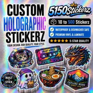May include: Custom holographic stickers with text 5150Stickerz, 10 to 500 Stickerz, Waterproof & Dishwasher Safe, Premium Vinyl & Laminate, 5-Star Quality, Your Design. Our Quality. Your Style. Built to Stick. Designs include a cat in a space helmet, cassette tape, dragon, ghost with boba tea, ramen bowl, and mountain landscape.