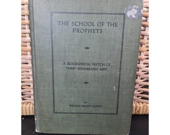 The School Of The Prophets A Biographical Sketch Of Three Remarkable Men Linney