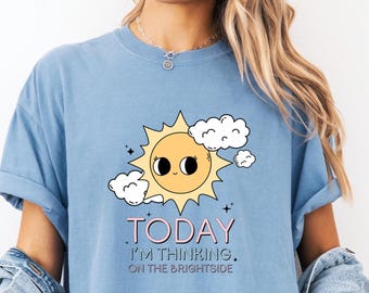 Mental Health Shirt Comfort Colors® Positive Thinking Shirt Positive Mindset Shirt Inspirational Quote Shirt Positive Affirmation Shirt