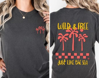Comfort Colors® Wild and Free Shirt Beach Graphic Tee Coastal Aesthetic T-Shirt Ocean Lover Gift Summer Vacation Shirt Palm Tree Beach Shirt