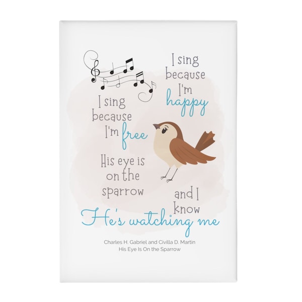 His Eye on Sparrow Magnet Rectangular 2" x 3" | Gospel Hymn | Christian Song | Lyrics to Encourage and Comfort | His Eye is on the Sparrow