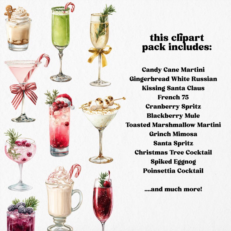 Op de afbeelding: Een verzameling aquarel-stijl illustraties van feestelijke cocktails zoals martini's, spritz en eierpunch, gegarneerd met zuurstokken, rozemarijn en bessen. De tekst luidt: this clipart pack includes: Candy Cane Martini, Gingerbread White Russian, Kissing Santa Claus, French 75, Cranberry Spritz, Blackberry Mule, Toasted Marshmallow Martini, Grinch Mimosa, Santa Spritz, Christmas Tree Cocktail, Spiked Eggnog, Poinsettia Cocktail, and much more!