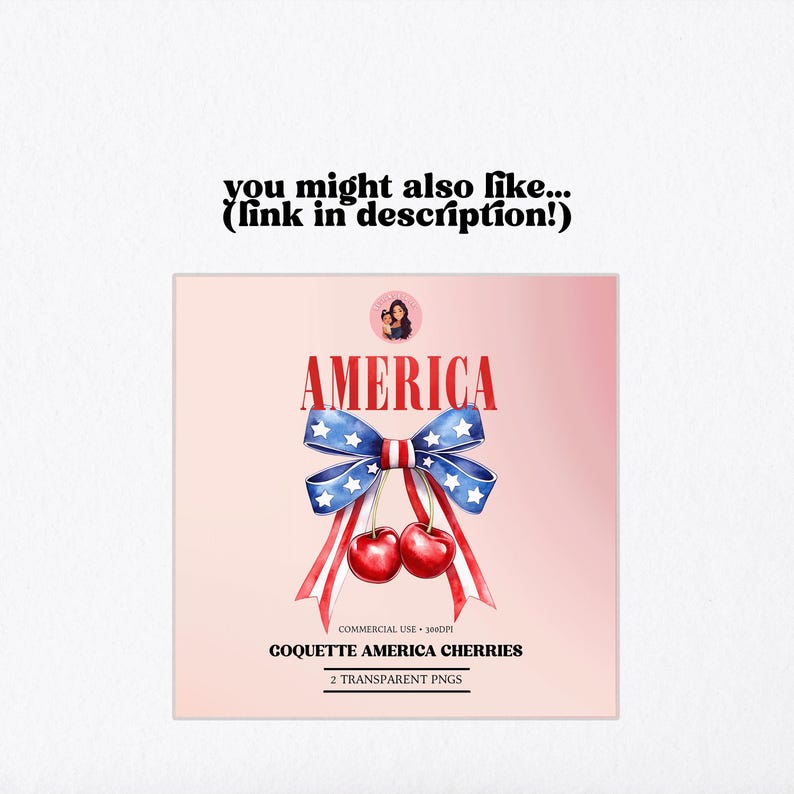 May include: A digital illustration featuring the word "AMERICA" in red, with a blue bow adorned with white stars and red and white ribbons. Two red cherries hang below the bow. The image is on a pink background.