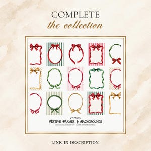 Op de afbeelding: Een digitale collectie van 47 feestelijke PNG-frames en achtergronden met aquarelillustraties van rode, groene en gouden linten gestrikt tot strikken, met de tekst COMPLETE the collection en FESTIVE FRAMES & BACKGROUNDS.