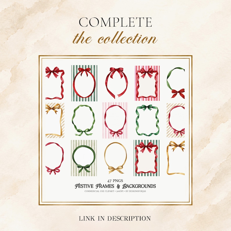 Op de afbeelding: Een digitale collectie van 47 feestelijke PNG-frames en achtergronden met aquarelillustraties van rode, groene en gouden linten gestrikt tot strikken, met de tekst COMPLETE the collection en FESTIVE FRAMES & BACKGROUNDS.