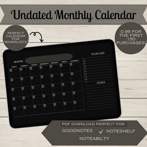 May include: Black and white digital monthly calendar template on a tablet screen. The calendar has a to-do list and goals section. The text "Undated Monthly Calendar" is at the top of the image. The text "PDF Download Perfect For: Goodnotes, Noteshelf, Noteability" is at the bottom of the image.