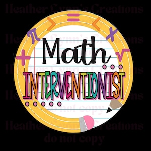 May include: A yellow circle with a pencil design and the words "Math Interventionist" in colorful letters on a white background with blue lines.