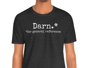Camiseta engraçada com estampa "Darn Shirt", camiseta com humor para introvertidos, camiseta com palavrões leves, camiseta unissex sarcástica, presente com humor literário.