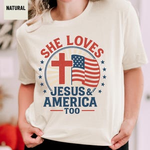 She Loves Jesus And America Too T-shirt, 4th Of July Gift, American Tees, Independence Day Shirt, Patriotic Shirt, American Clothing
