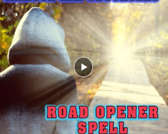 May include: An image featuring the text "REMOVE ALL OBSTACLES" and "ROAD OPENER SPELL". It depicts a person in a hooded garment looking towards a bright, sunlit path. A play button is visible in the center of the image.