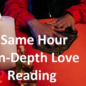 Same Hour In-Depth Love Reading, Love Tarot Reading Same Hour, Ex Lover Reading,Psychic Love Reading,Relationship Reading, Tarot Reading