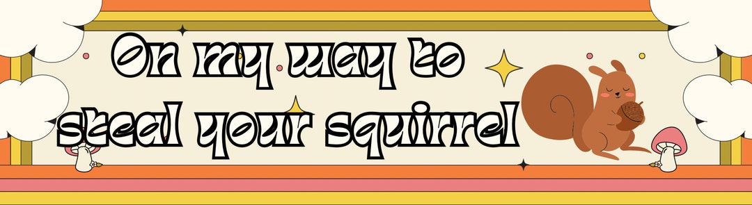 Steal Your Squirrel Sticker - Etsy