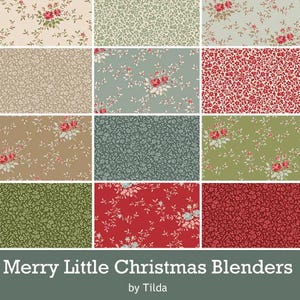 May include: A collection of twelve fabric swatches featuring floral and botanical patterns in shades of red, green, beige, and sage. The text Merry Little Christmas Blenders by Tilda is printed in white at the bottom of the image.