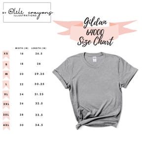 May include: A size chart for Gildan 64000 t-shirts, showing the width and length in inches for sizes XS to 4XL. The chart is printed on a white background with black text.