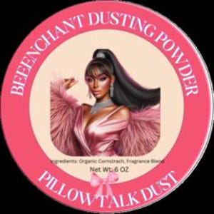 May include: A round, pink container labeled "BEEENCHANT DUSTING POWDER" and "PILLOW TALK DUST." The container features an illustration of a woman in a pink dress and fur wrap. The net weight is 6 OZ.