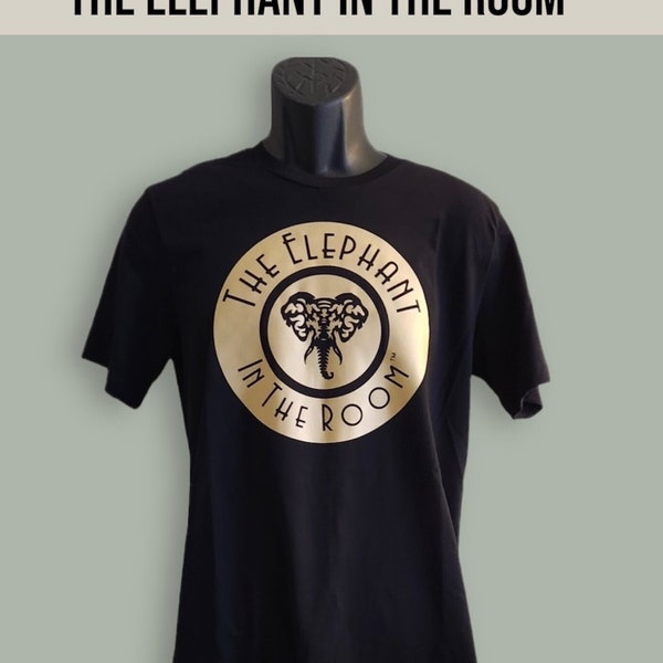 T-shirt | Elephant In the Room | Mens Gift | Hand Designed | Fashion | Shirt for Elephant Lover | Unisex | Vinyl | Best Selling Tshirts