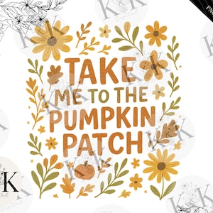Take Me To The Pumpkin Patch Png, Autumn Pumpkin Png, Pumpkin Spice Png, Cozy Season Png, Girly Fall Coquette Png, Floral Fall, Digital File
