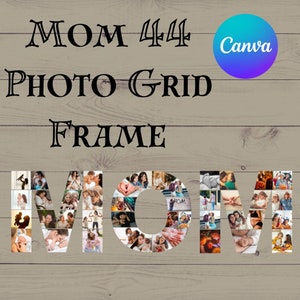 May include: A photo grid frame in the shape of the word "MOM" with 444 individual photo spaces. The frame is made of white cardboard and has a wood grain background. The text "MOM 444 PHOTO GRID FRAME" is written above the frame. The Canva logo is in the top right corner of the image.