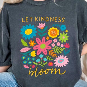 Let Kindness Bloom T-Shirt, Be Cool Be Kind Retro Flower Shirt, Be Cool Sweatshirt, Inspiration Women Sweater, Aesthetic Floral Kindness Tee