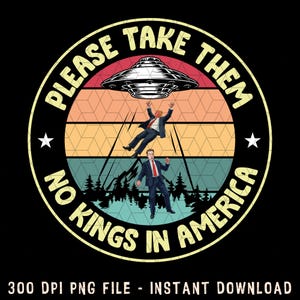 Please Take Them No Kings In America Anti Trump Anti Musk Png, We The People No Kings In America Png, No Kings in America Png, Sublimation