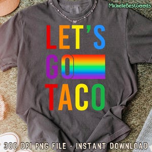 Let&#39;s Go Taco LGBT Png, Let&#39;s Go TACO Png, Anti-Trump Political Flag - Trump Always Chickens Out, Pride Month, Anti-MAGA Political Png