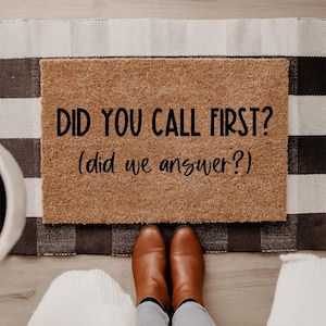 Did You Call First Doormat | New Home Gift | Housewarming Gift | Wedding Gift | Welcome Door Mat | Custom Doormat | Personalized Gift