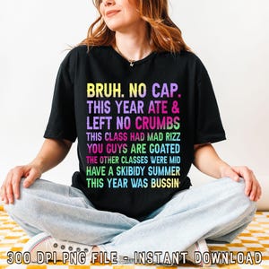 Gen A Slang Teachers Happy Last Day of School 2025 Funny Png, Bruh No Cap png, Summer teacher Png, Last Day Of School Quote Png