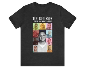 Tim Robinson Shirt - Ich denke, Sie sollten T-Shirt ""Era's Tour"" verlassen