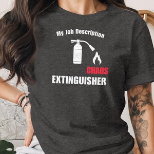 Chaos Extinguisher T-Shirt: Funny Workplace Humor Tee
