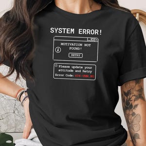 Motivation Not Found T-Shirt: Funny Geeky Computer Error Tee