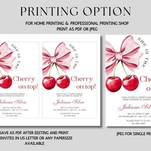 May include: Two printable baby shower invitations with a pink bow and two red cherries. The text on the invitations reads "She is the Cherry on top!" and includes the details for the baby shower, including the date, time, location, and RSVP information.
