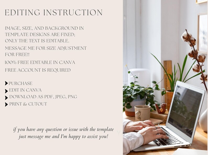 May include: A laptop on a wooden desk with text that reads "EDITING INSTRUCTION". The text explains that the image, size, and background are fixed, and only the text is editable. The text also mentions that the template is 100% free and editable in Canva.