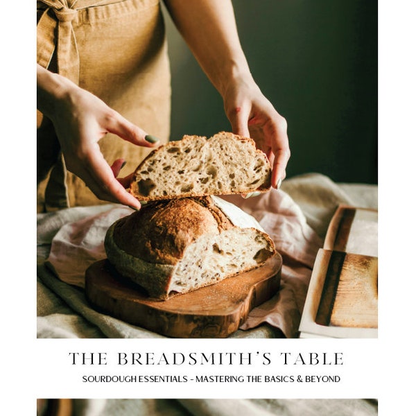 Sourdough Essentials - Mastering the basics and beyond!