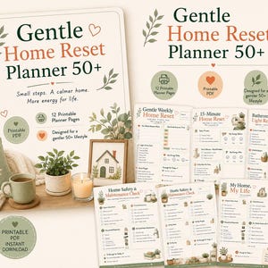 May include: A Gentle Home Reset Planner 50+ digital document set featuring 12 printable pages. The cover displays the title, leaf illustrations, and a cozy scene with a mug, plant, candle, and house art. Interior pages include checklists for weekly resets, 15-minute tasks, bathroom cleaning, home safety, and daily life organization.