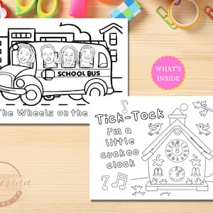 May include: Black and white coloring page featuring a school bus with children inside and the text "The Wheels on the" and a cuckoo clock with the text "Tick-Tock I'm a little cuckoo clock".