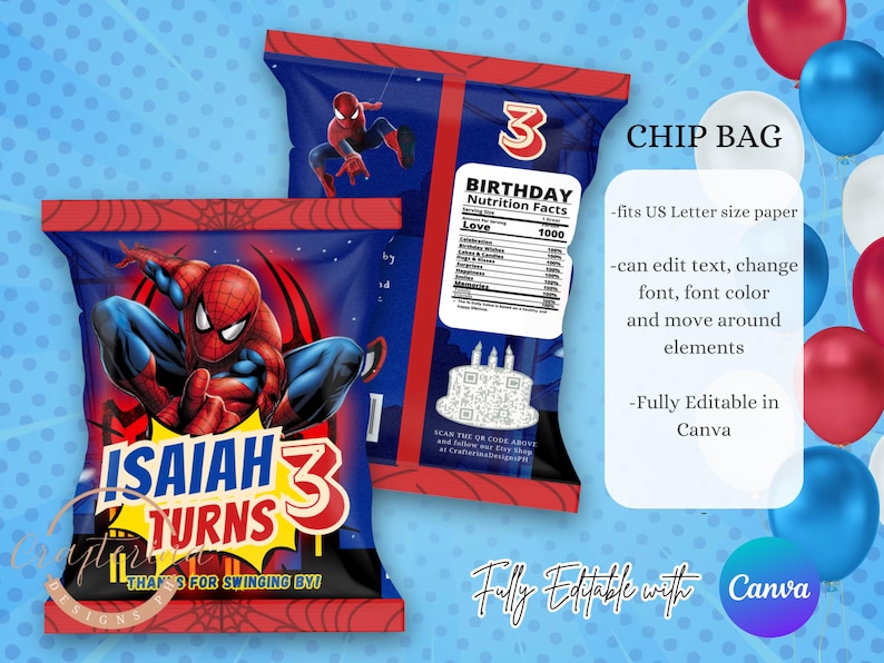 May include: Two chip bags featuring a Spiderman graphic, with the text "ISAIAH TURNS 3". The bags have a blue background with a red border and a nutrition facts label. The text "CHIP BAG" is also visible.