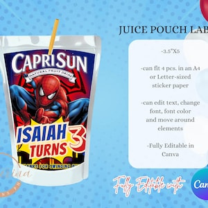 May include: A juice pouch label featuring Spider-Man with the text "Isaiah Turns 3". The label is designed for a Capri Sun pouch and includes the text "Natural Fruit Drink". The label is 3.5" x 5" and fully editable in Canva.