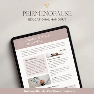 Op de afbeelding: Een digitale tablet met een educatief hand-out getiteld PEIRMENOPAUSE EDUCATIONAL HANDOUT. Het document bevat secties over perimenopauze en menopauze, een natuurlijke levensfase, betrokken hormonen en een holistische benadering met tekst en afbeeldingen.