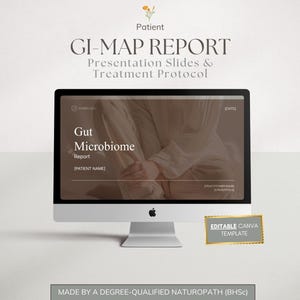 May include: A computer monitor displaying a GI-MAP Report presentation slide and treatment protocol template. The screen shows text including Gut Microbiome Report, Patient Name, and Practitioner Name. A gold label reads Editable Canva Template.