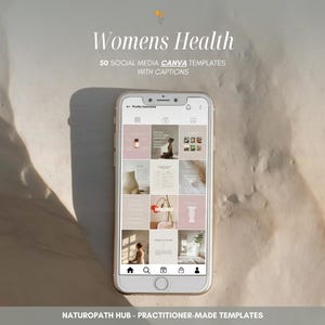 May include: A smartphone displaying a grid of social media templates titled Womens Health 50 SOCIAL MEDIA CANVA TEMPLATES WITH CAPTIONS. The screen shows various soft-toned graphics and text layouts. The bottom text reads NATUROPATH HUB - PRACTITIONER-MADE TEMPLATES.