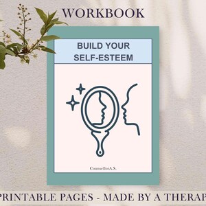 Puede incluir: Un cuaderno de trabajo azul verdoso con el título "BUILD YOUR SELF-ESTEEM" en texto blanco. La portada presenta un dibujo lineal de una persona mirándose en un espejo con estrellas sobre el espejo. El texto "CounsellorA.S." está en la parte inferior de la portada. El texto "32 PRINTABLE PAGES - MADE BY A THERAPIST" está en la parte inferior de la imagen.