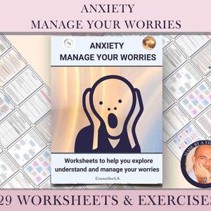 May include: A book cover with a black and white illustration of a person with their hands over their ears. The title of the book is "Anxiety Manage Your Worries". The book cover has a light orange background with a white border. The text "29 Worksheets & Exercises" is at the bottom of the cover.