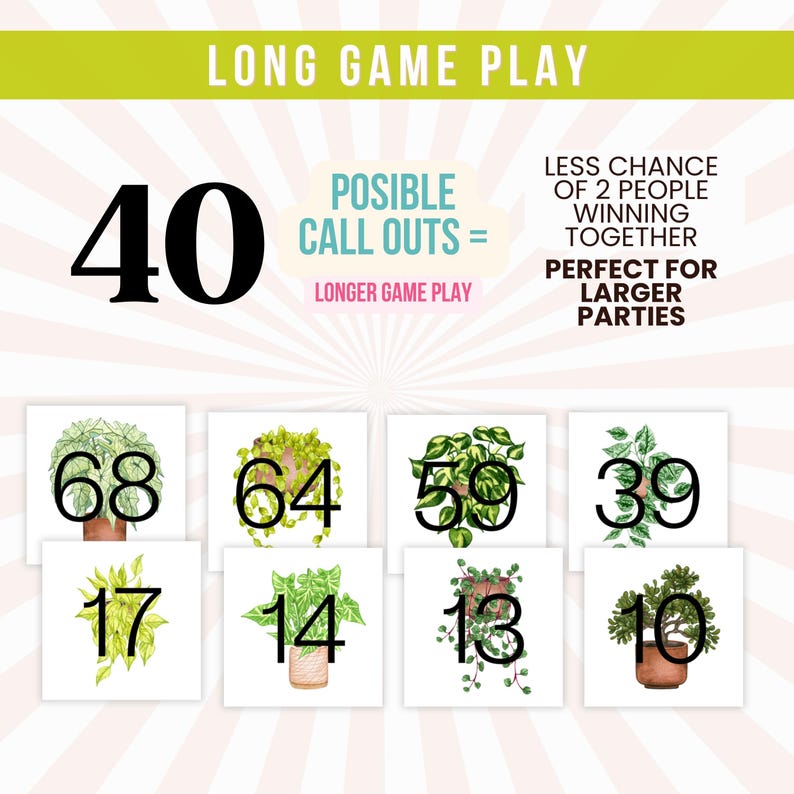 Op de afbeelding: Een set van 8 printbare kaarten met illustraties van potplanten met nummers erop. De kaarten zijn ontworpen voor een spel met 40 mogelijke oproepen. De tekst op de kaarten luidt "LONG GAME PLAY" en "POSSIBLE CALL OUTS = LONGER GAME PLAY".